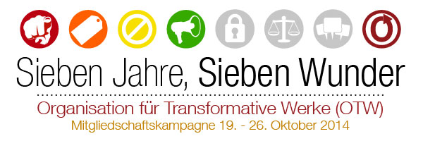 Sieben Jahre, Sieben Wunder - Organisation für Transformative Werke (OTW) - Mitgliedschaftskampagne 19. - 26. Oktober 2014