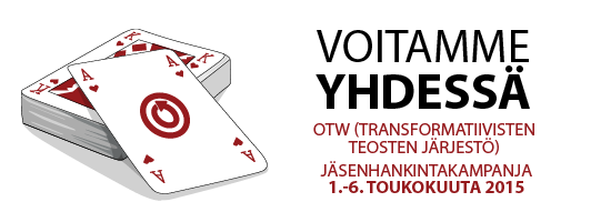 Voitamme yhdessä - OTW (Transformatiivisten teosten järjestö) - Jäsenhankintakampanja 1.-6. toukokuuta 2015