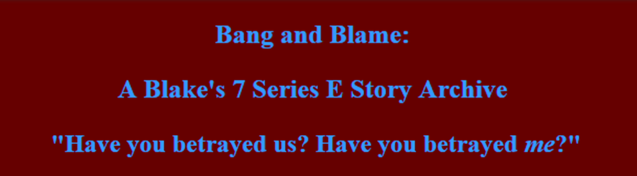 Bang and Blame banner -- Maroon background with blue text -- Have you betrayed us? Have you betrayed me?